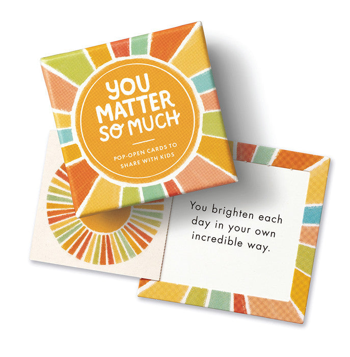 Kids Thoughtfulls - You matter so much