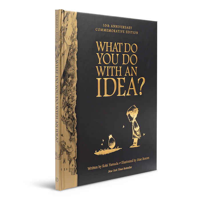 WHAT DO YOU DO WITH AN IDEA? 10TH ANNIVERSARY EDITION