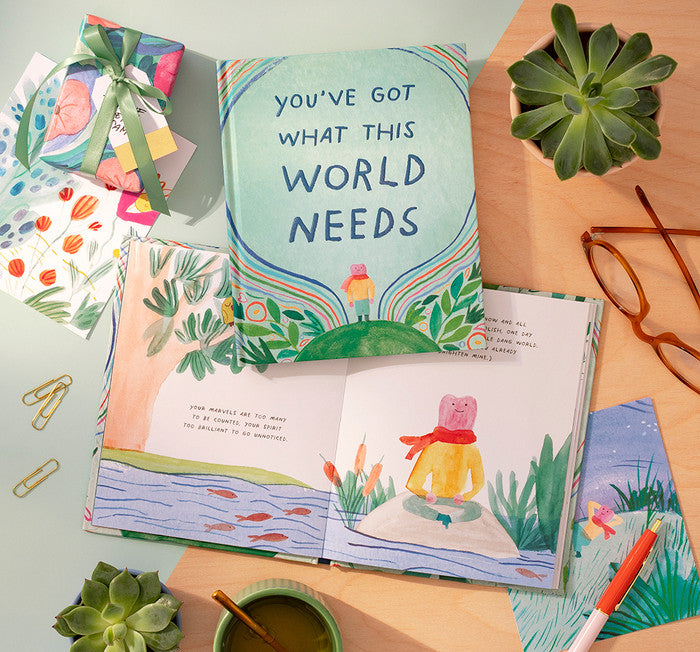 Gift Book - You've Got What this World Needs