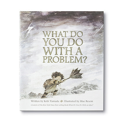 KIDS GIFT BOOK WHAT DO YOU DO WITH A PROBLEM?