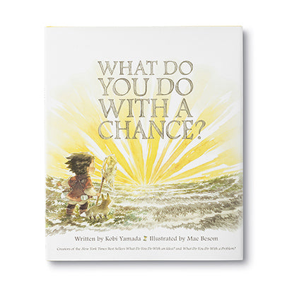 KIDS GIFT BOOK WHAT DO YOU DO WITH A CHANCE?