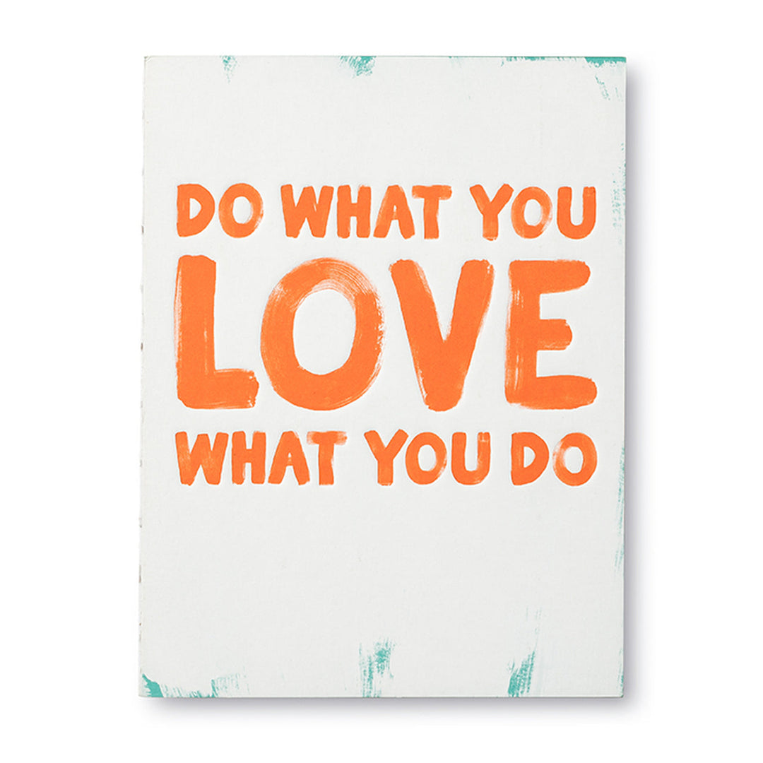 GIFT BOOK DO WHAT YOU LOVE WHAT YOU DO
