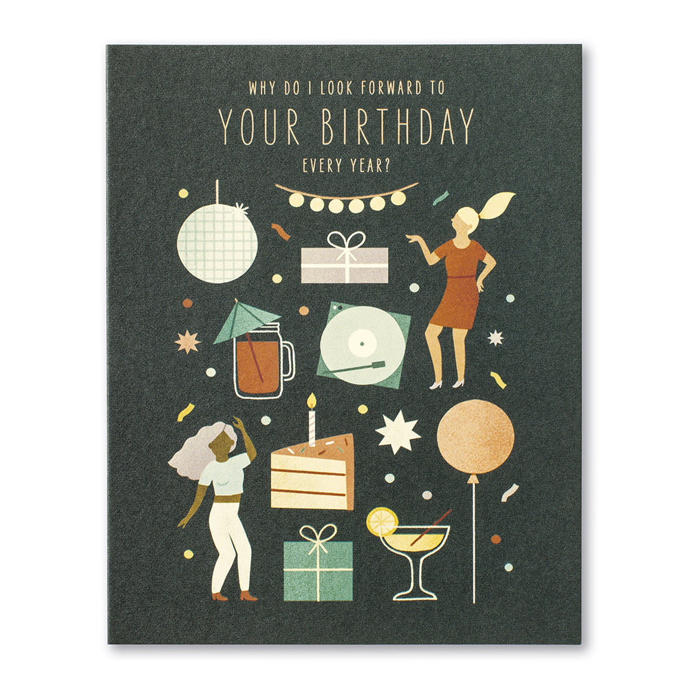 CARD LM BIRTHDAY WHY DO I LOOK FORWARD