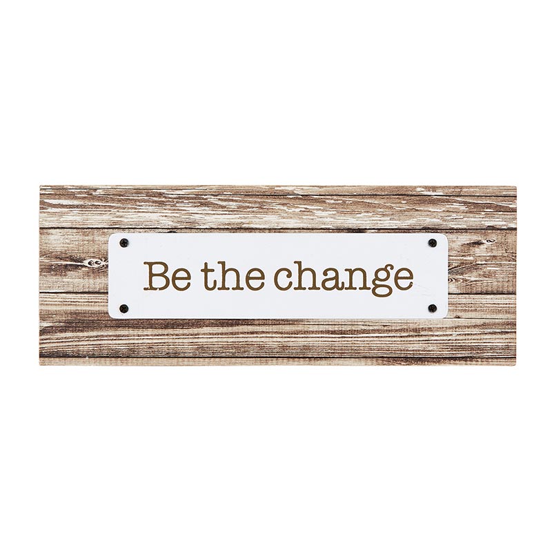 Rustic Farmhouse - Tabletop Plaque - Be The Change