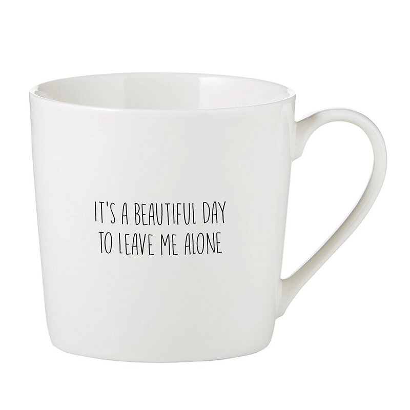 Café Mug - It’s a Beautiful Day To Leave me Alone