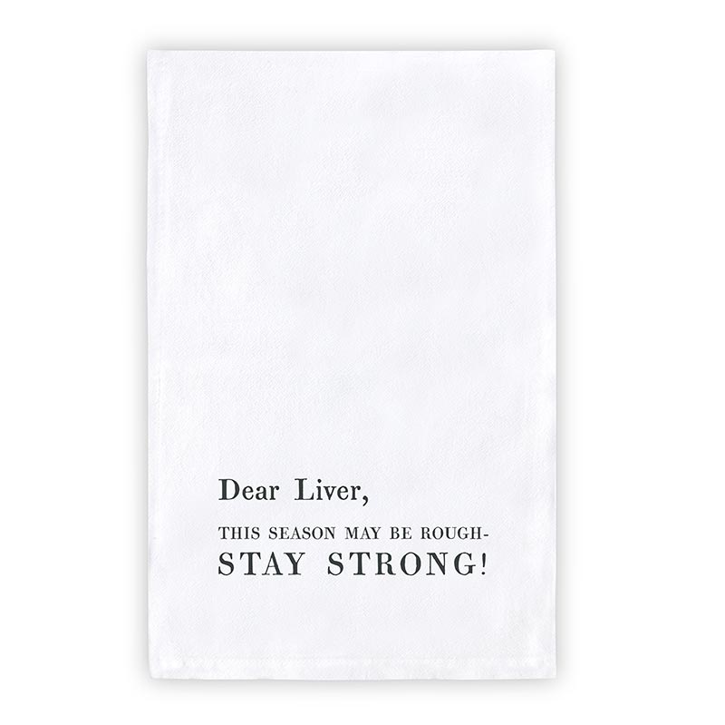 Thirsty Boy Teatowel - Dear Liver Stay Strong!