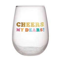 Stemless Wine Glass - Cheers My Dears