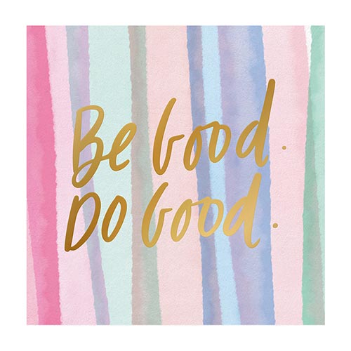 Beverage Napkins - Be Good. Do Good.