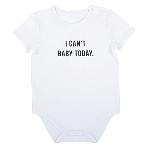 Snapshirt - I Can't Baby Today, 6-12 mths