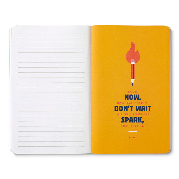 WRITE NOW JOURNAL -Remember, Ideas become things