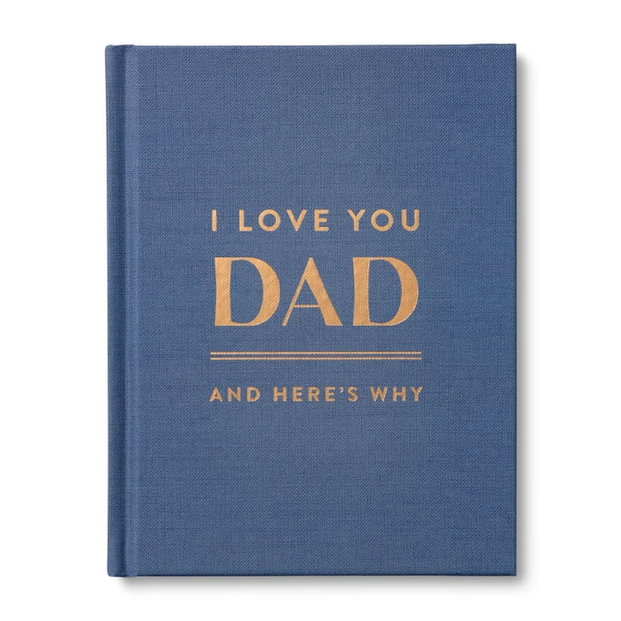I Love You Dad: And Here's Why