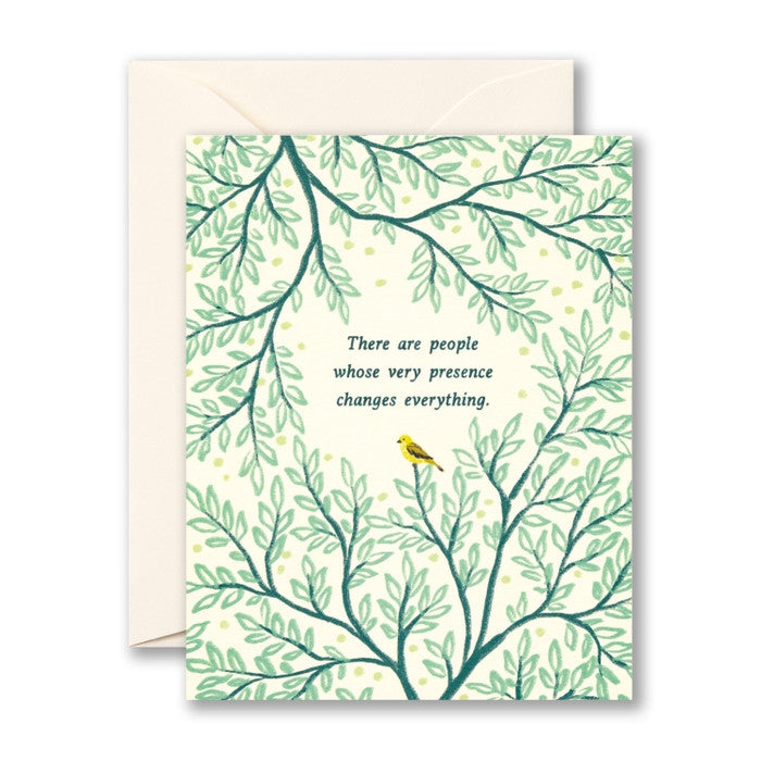CARD LM - There are people whose very presence changes everything