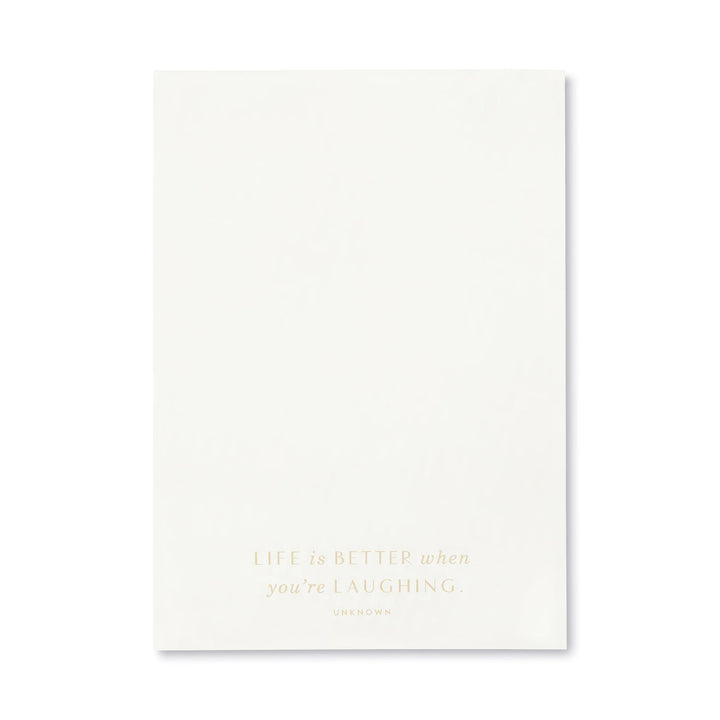 LIST PAD LGE LIFE BETTER WHEN YOU'RE LAUGHING