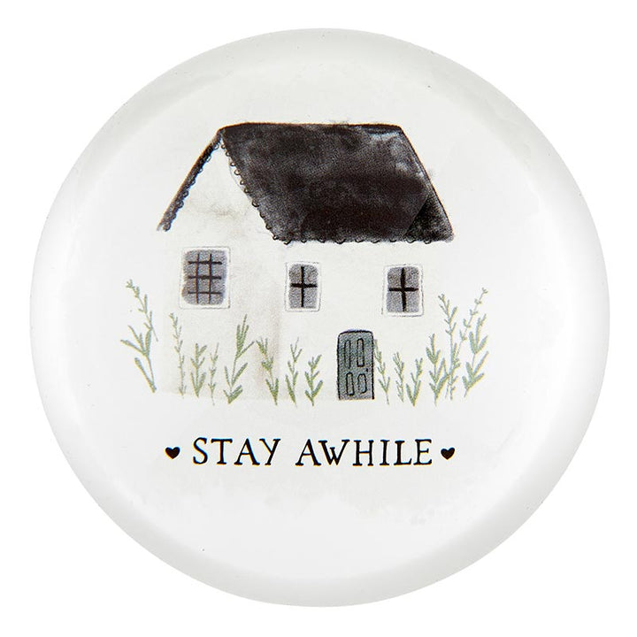 Glass Paperweight Dome -Stay Awhile