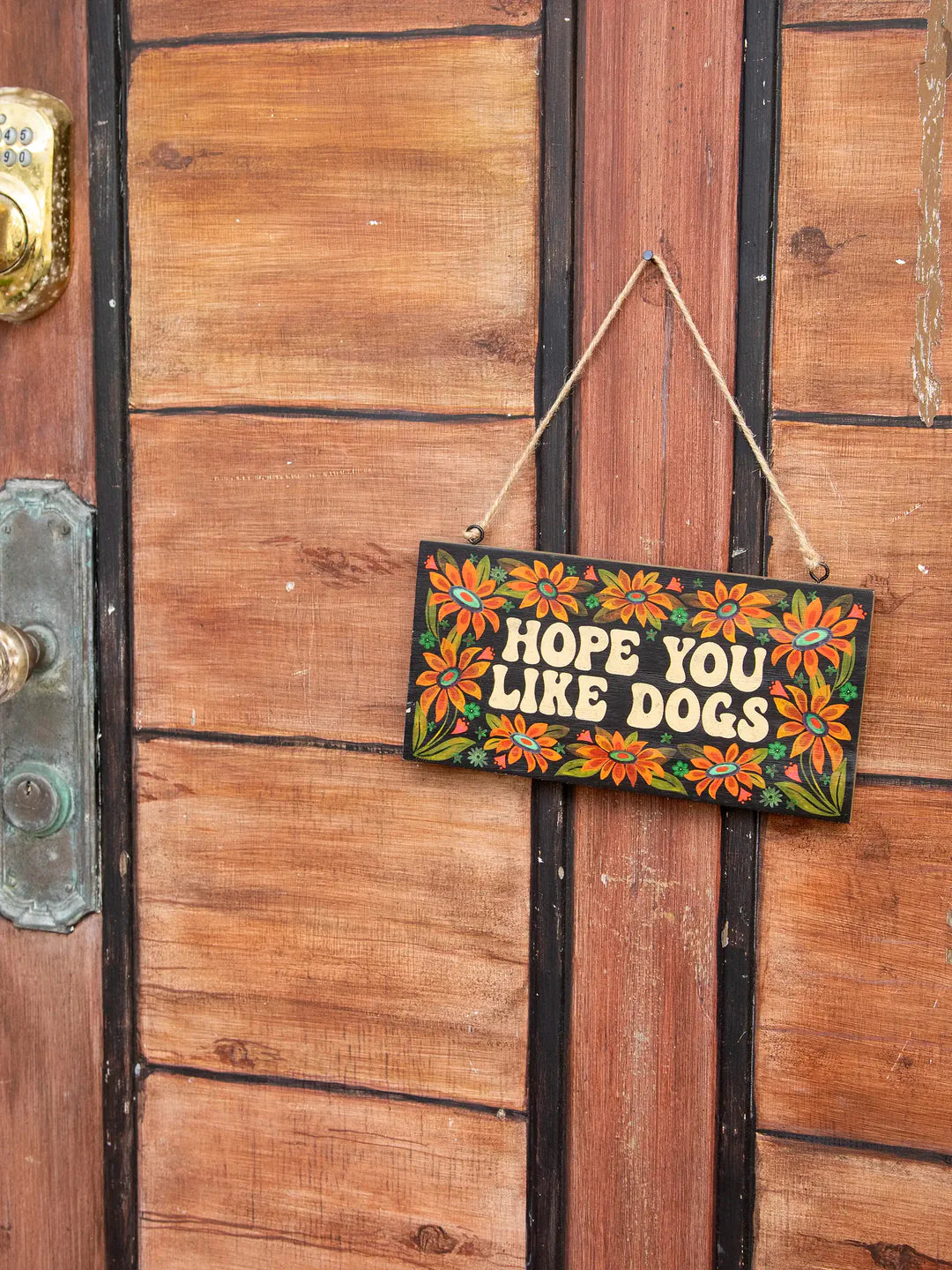 Wooden Porch Sign - Hope You Like Dogs