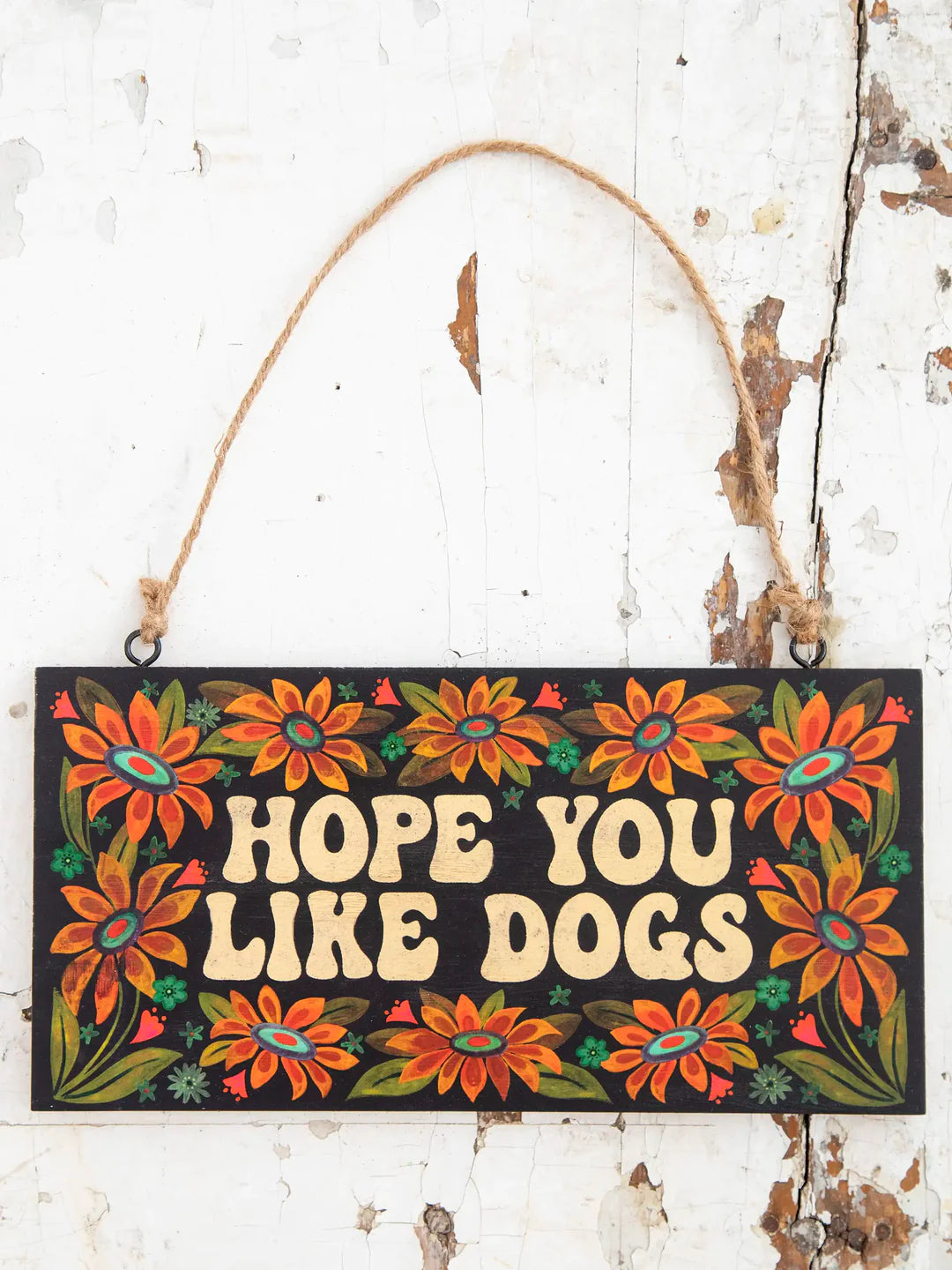 Wooden Porch Sign - Hope You Like Dogs