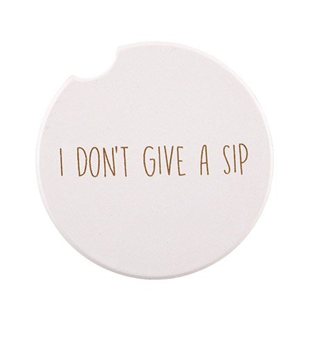 Car Coaster Ceramic - I Don't give a Sip