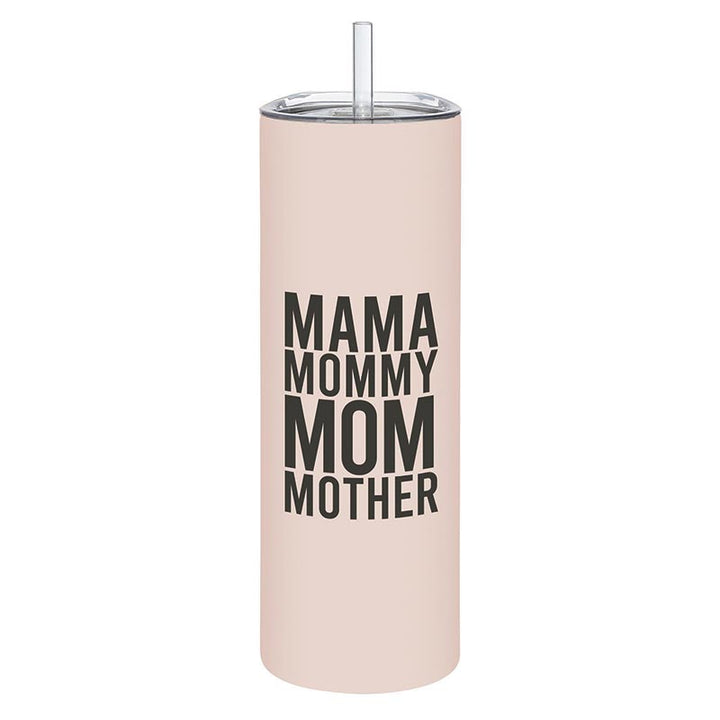 Skinny Tumbler w/Straw - Mama