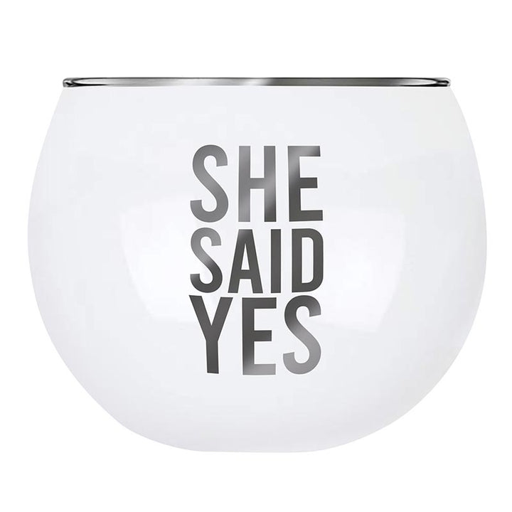 Roly Poly Glass-She Said Yes