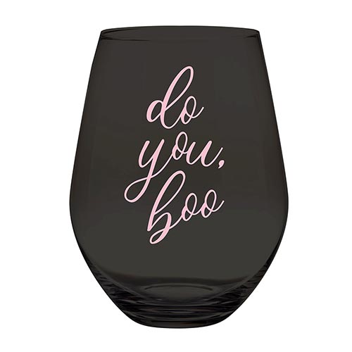 Jumbo Stemless Wine Glass - Do You, Boo